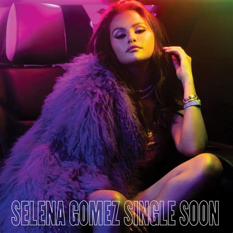 "Single soon", le nouveau single de Selena Gomez - Just Music