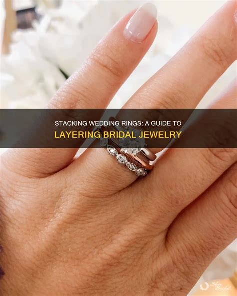 stacking wedding rings  guide  layering bridal jewelry shunbridal