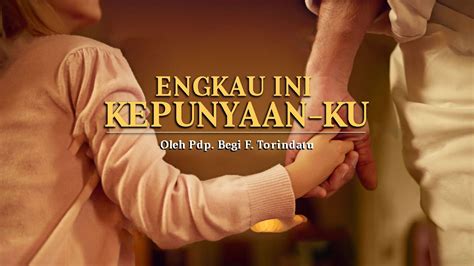 engkau  kepunyaan  pdp begi  torindatu youtube