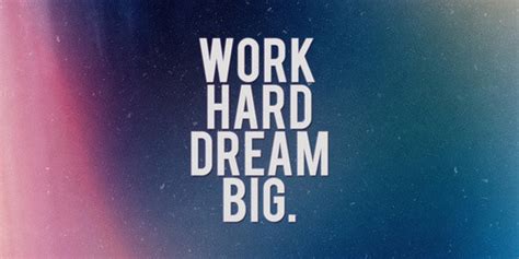 Work Hard Dream Big Pictures, Photos, and Images for Facebook, Tumblr ...