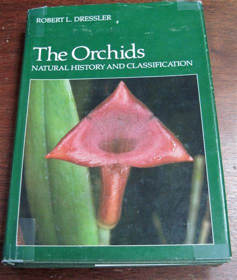 The Orchids: Natural History and Classification: Dressler, Robert