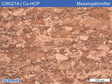 CW021A | Cu-HCP – Schmitz-Metallographie GmbH