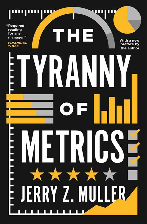 The Tyranny Of Metrics 8