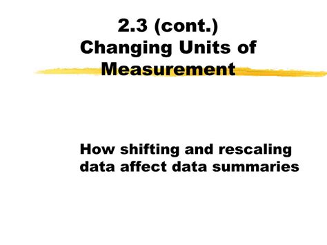 PPT - 2.3 (cont.) Changing Units of Measurement PowerPoint Presentation ...