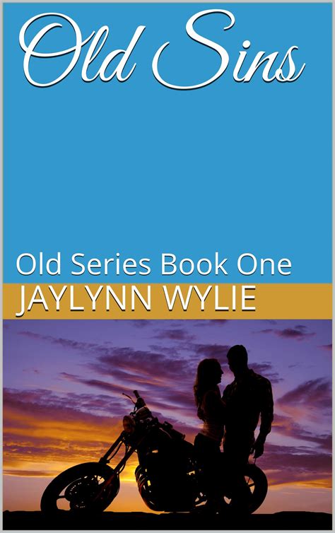 Old Sins by Jaylynn Wylie | Goodreads