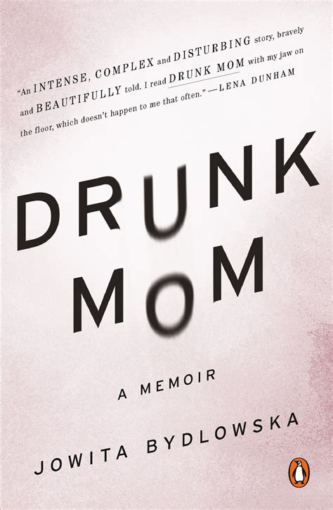Drunk Mom: A Memoir: Bydlowska, Jowita: 9780143126508: Amazon.com: Books