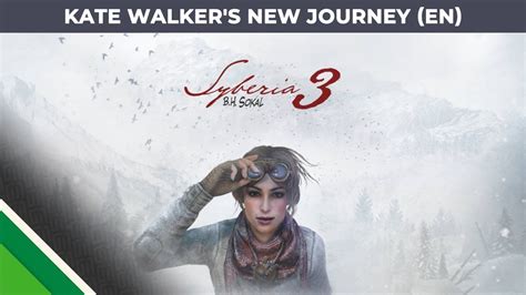 Syberia 3 (Сибирь 3) - что это за игра, трейлер, системные требования ...