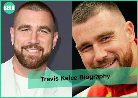 Travis Kelce Biography: NetWorth, Age, Engagement, Education, Family ...