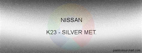 K23 Silver Met. for Nissan bodywork | PaintColourChart.com