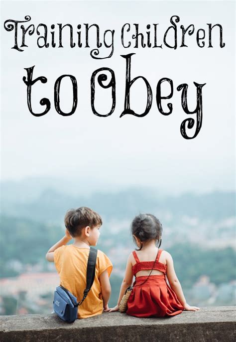 Training Children to Obey – The Transformed Wife