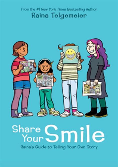 [PDF DOWNLOAD] Share Your Smile: Raina's Guide to Telling Your Own Story