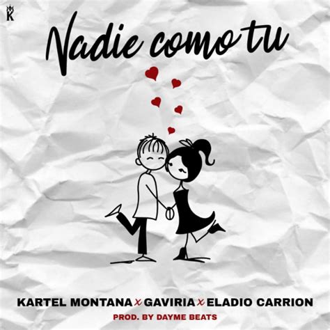 Kartel Montana, Gaviria & Eladio Carrión – Nadie Como Tú Lyrics | Genius Lyrics