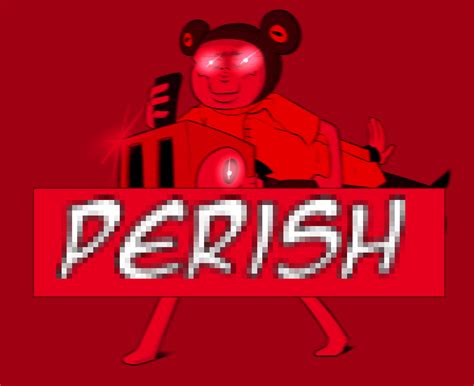 perish meme version  pyrotoaster  newgrounds