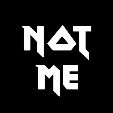 Stream NotMe music | Listen to songs, albums, playlists for free on ...