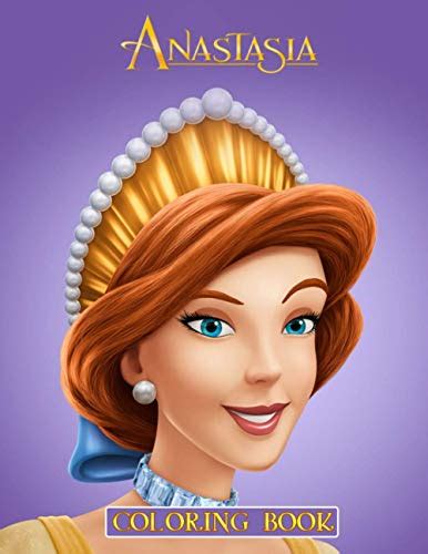 Anastasia Coloring Book: Anastasia Premium Coloring Books For Adult ...