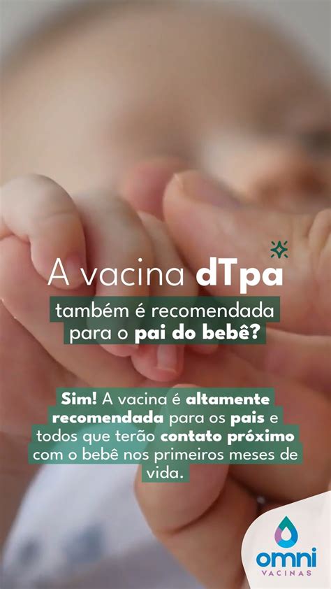 Vacina Dtpa Para O Pai - Omni Vacinas (@omnivacinas) • Instagram photos and videos