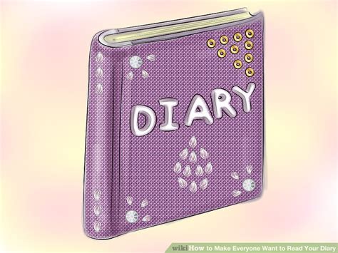 How to Make Everyone Want to Read Your Diary: 7 Steps