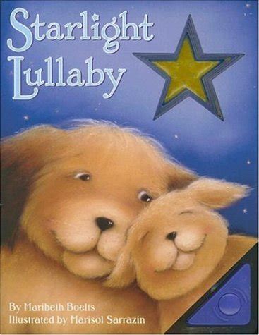 Starlight Lullaby by Maribeth Boelts | Goodreads