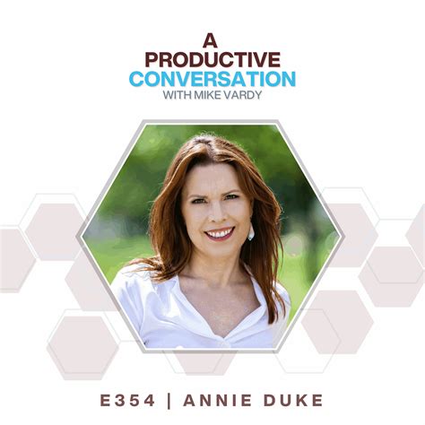 Episode 354: How To Decide with Annie Duke - Mike Vardy