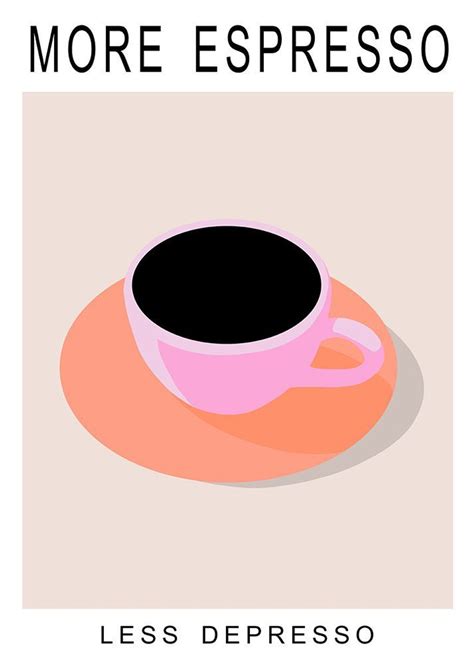 More Espresso Less Depresso Poster Print - Kammille Bruun - Posterazzi