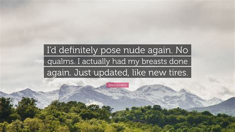 Jessica Hahn Quote: “I’d definitely pose nude again. No qualms. I