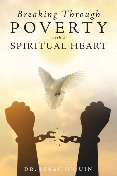 Breaking Through Poverty With A Spiritual Heart Dr Isaac Oquin
