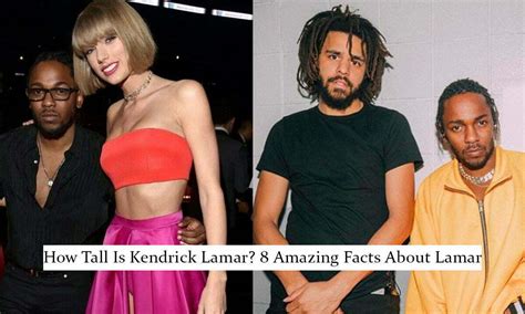 How Tall Is Kendrick Lamar? 8 Amazing Facts About Lamar