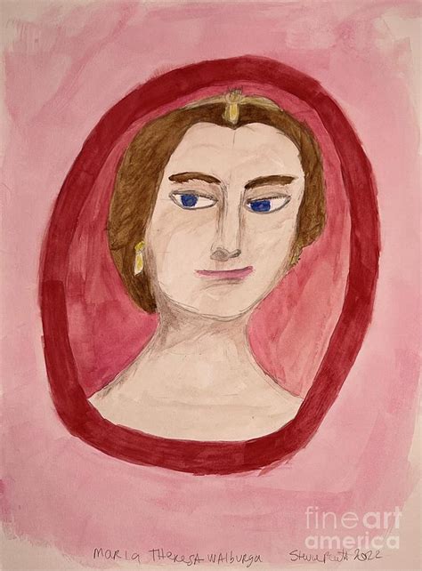 Maria Theresa Walburga Painting by Stevie Platt - Fine Art America