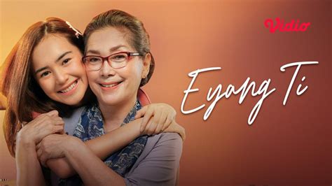 nonton eyang ti  full  vidio