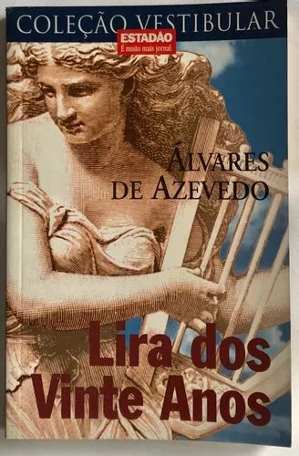 Livro De Álvares De Azevedo - Livro Lira Dos Vinte Anos De Álvares De Azevêdo - Coleção Vestibular ...