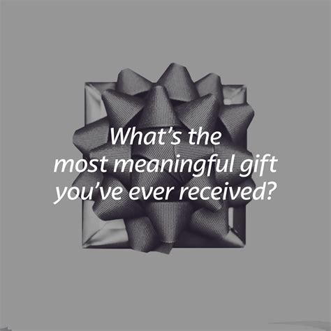 What's the most meaningful gift you've ever received? - Sunday Social