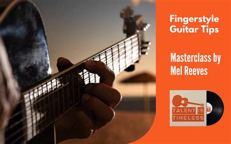 Masterclass - Fingerstyle Guitar, Mel Reeves