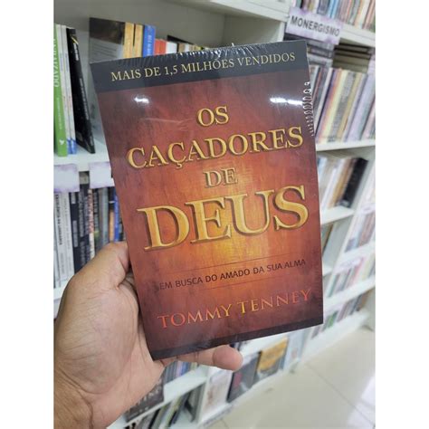 Livro Cacadores De Deus - Livro | Os Caçadores de Deus | Tommy Tenney Em busca do amado da sua ...
