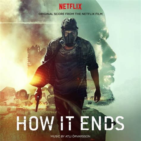 Как это заканчивается (2018) - Atli Örvarsson - How It Ends слушать и ...