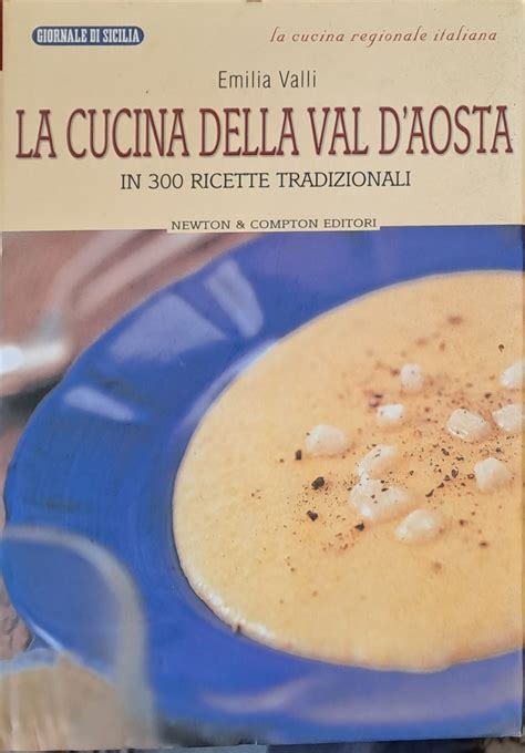 La Cucina Della Romagna In 250 Ricette Tradizionali