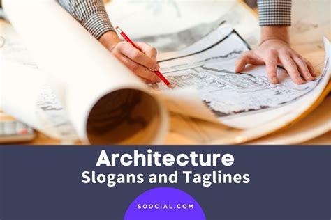 505 Architecture Slogans and Taglines To Cement Your Identity - Soocial