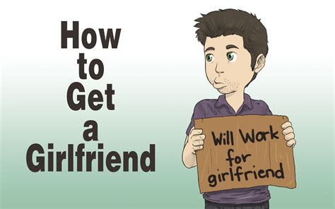 wikiHow to Get a Girlfriend -- via wikiHow.com Finding A Girlfriend