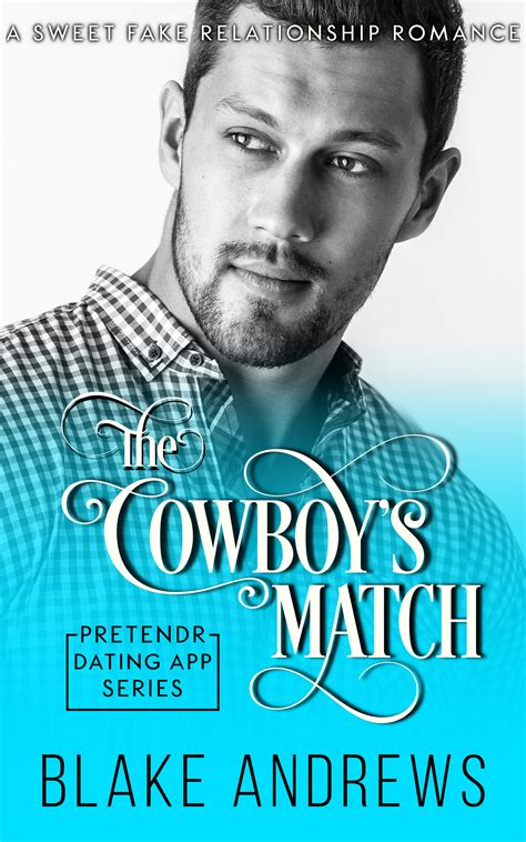 The Cowboy's Match (Pretendr Dating App Series, #3) by Blake Andrews