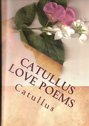 Catullus Love Poems by ~ | Goodreads