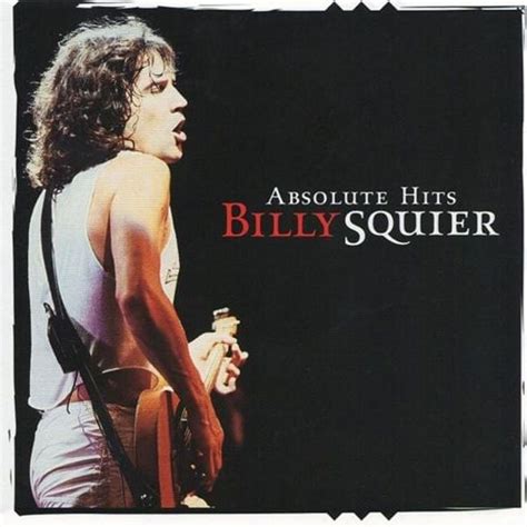 Billy Squier - Absolute Hits Lyrics and Tracklist | Genius