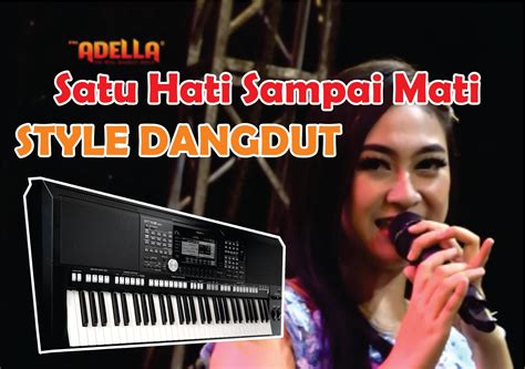 Style Dangdut Koplo Gratis Satu Hati Sampai Mati Yamaha PSR update - OMYUS