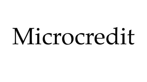 How to Pronounce Microcredit - YouTube