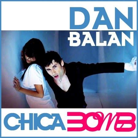 doar un blog...: Dan Balan - Chica Bomb - Videoclip Hd + Poze