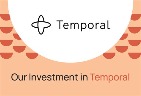 Our Investment in Temporal