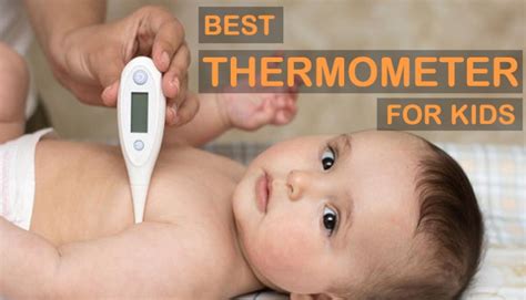 11 Best Thermometer for Kids 2019 – What Parents Ask