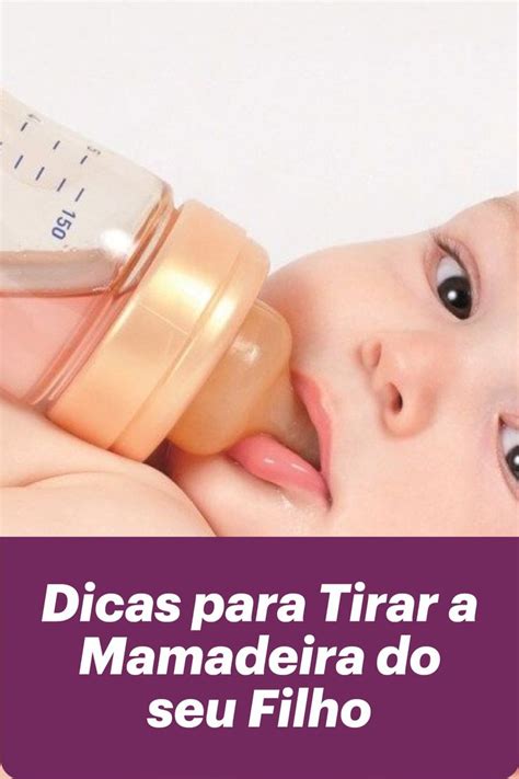 Como Tirar A Mama Do Bebê De 1 Ano - Dicas Para Tirar Mamadeira Filho Para Guardar Depois | Mamadeira, Dicas ...