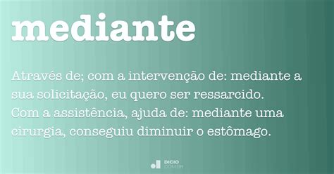 Mediante A Ou À - Mediante - Dicio, Dicionário Online de Português