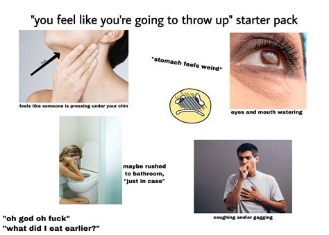 “you feel like you’re going to throw up” starterpack : starterpacks