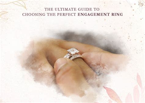 ultimate guide  choosing  perfect engagement ring ornate jewels