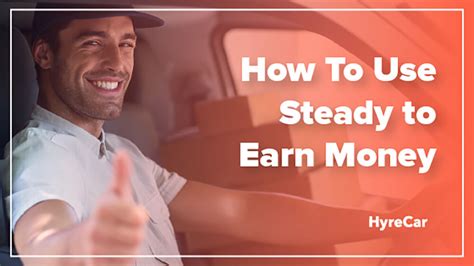 steady earn money   gig economy hyrecar